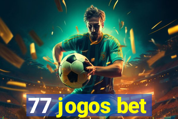 77 jogos bet